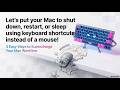 Let’s put your Mac to shut down, restart, or sleep using keyboard shortcuts instead of a mouse!