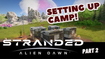 Stranded: Alien Dawn Gameplay | Setting Up Camp And Fighting Bugs! | Part 2