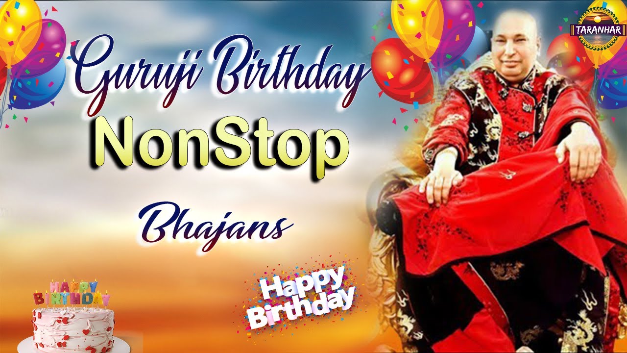 GuruJi Birthday Special Nonstop GuruJi Birthday Bhajans Playlist guruji-birthday-special-nonstop-guruji-birthday-bhajans-playlist