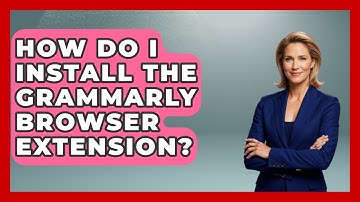 How Do I Install The Grammarly Browser Extension? - High School Toolkit
