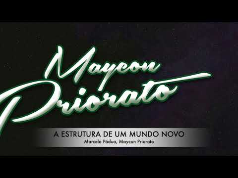 A ESTRUTURA DE UM MUNDO NOVO - MAYCON PRIORATO