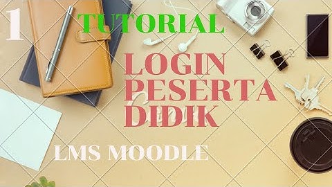 Tutorial Siswa Login LMS MOODLE Part1