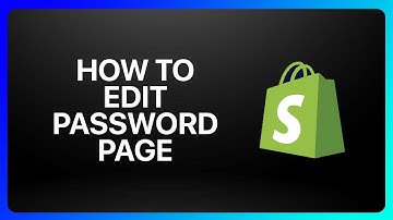 How To Edit Password Page Shopify Tutorial