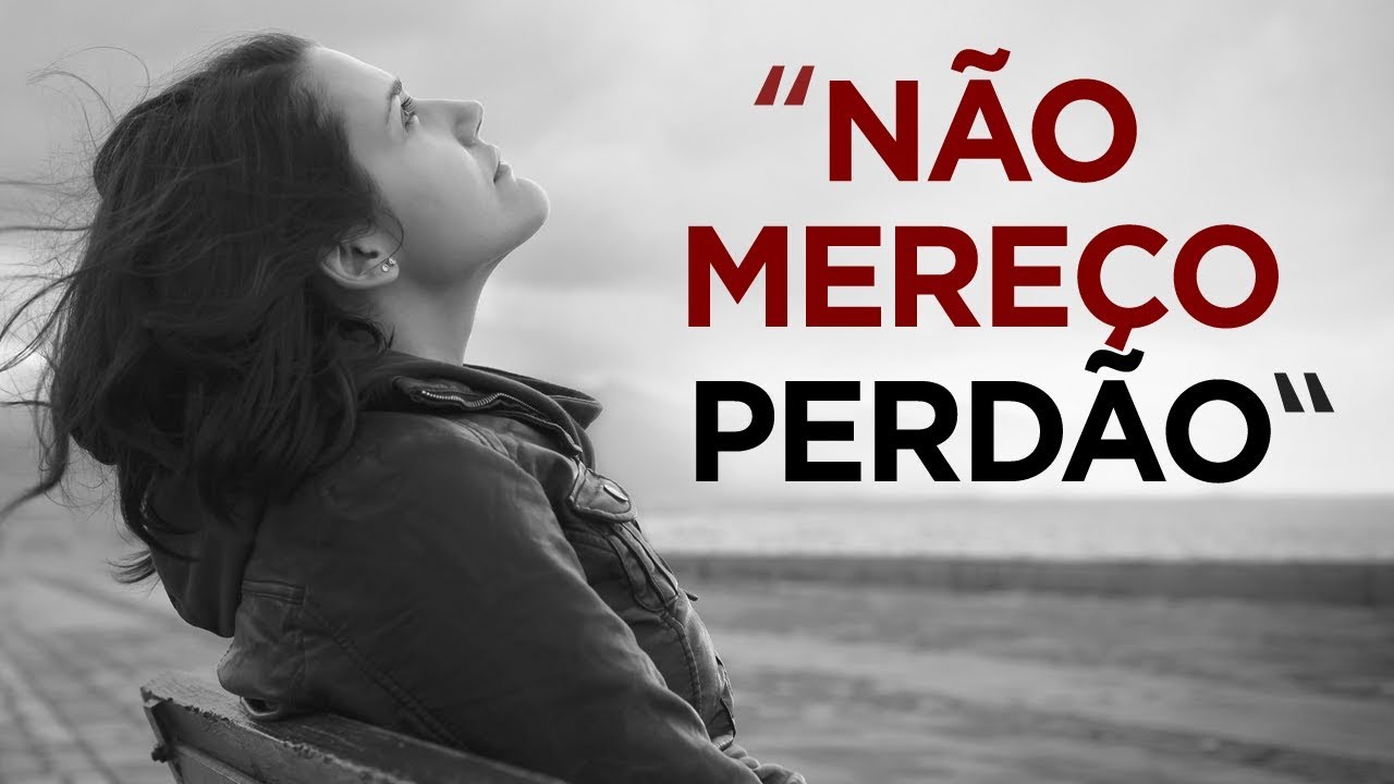 VOCÊ NÃO CONSEGUE SE PERDOAR PELOS SEUS ERROS? SAIBA O QUE FAZER!