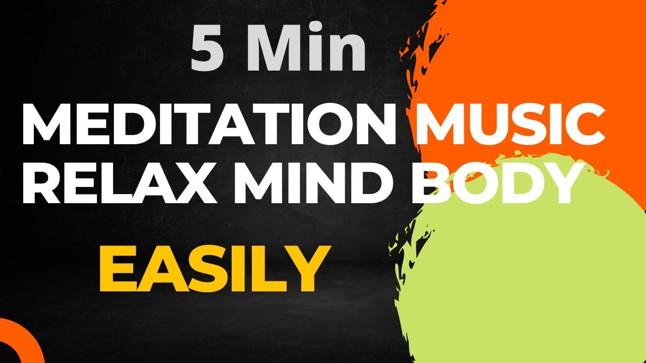 5 Min Meditation Music Relax Mind Body In 2022 - YouTube Music