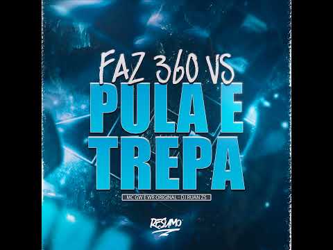 Faz 360 Vs Pula e Trepa
