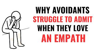 Why Avoidants Struggle to Admit When They Love an Empath | Avoidant Attachment Style