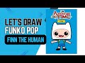 Let’s Draw Funko Pop Style - Finn the Human (Adventure Time)