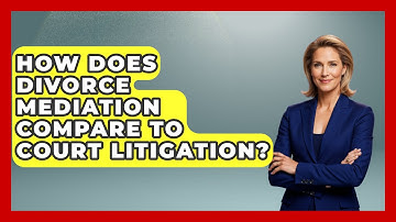 How Does Divorce Mediation Compare to Court Litigation? | Get Divorce Answers