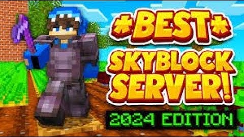The Best Skyblock Server 2024 (Need Staff) | 1.8- 1.20+ New Minecraft Skyblock Servers