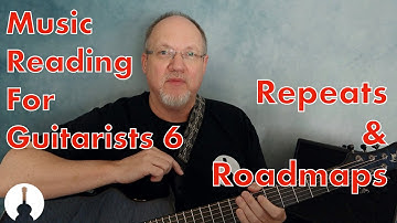 Music Reading for Guitar Players Part 6 | Repeat Signs