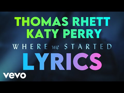 Thomas Rhett, Katy Perry - Where We Started