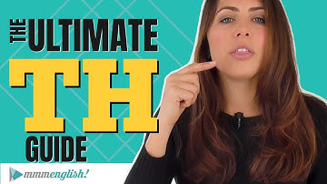 How to Pronounce TH | The ULTIMATE Guide for English Learners!