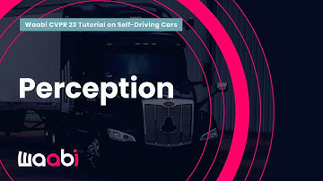 Perception (Waabi CVPR 23 Tutorial on Self-Driving Cars)
