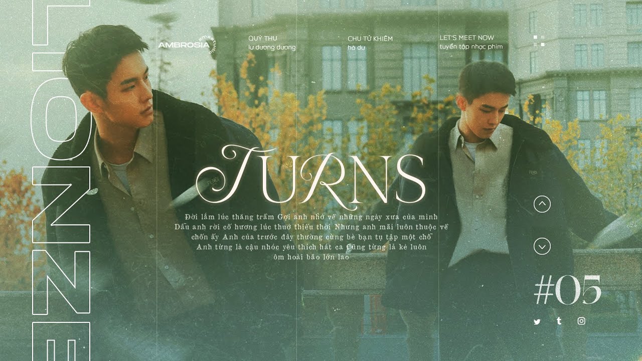 ♩ vietsub ▸ ❛Turns❜ – Lionzed | Bây Giờ Mình Gặp Nhau Đi 见面吧就现在 OST