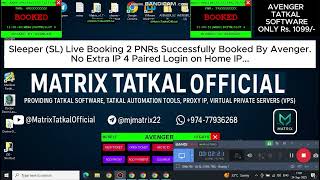Matrix Tatkal Official | Sleeper (SL) Live Booking Today | Avenger | Avenger Tatkal Software 2025