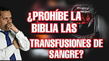 ¿Qué religión está en contra de las transfusiones de sangre?