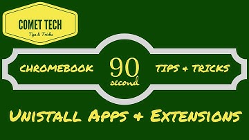 90 Second Chromebook Tips & Tricks - Removing Apps & Extensions
