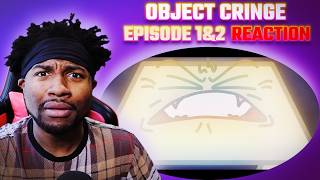VOICE ACTOR REACTS: Object Cringe - Episode 1&2 | WE IN FOR A WILD RIDE!