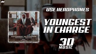YOUNGEST IN CHARGE - [ 3D MUSIC ] | Sidhu Moose Wala | Wear Headphones 🎧