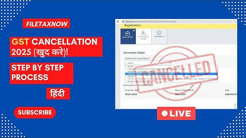 GST Cancellation Process 2025 🔥 | Full Practical Guide in |Hindi|