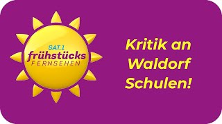 Kritik an Waldorfschulen! Der Frühstücksfernsehen XXL-Talk
Kritik an Waldorfschulen! Der Frühstücksfernsehen XXL-Talk Kritik an Waldorfschulen! Der Frühstücksfernsehen XXL-Talk