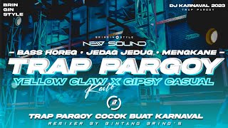 Trap Pargoy Yellow Claw Kaolo  X Gipsy Casual - Trap Dj Yang Kalian Cari