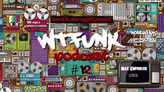 Low-E & Alter Egosz || WTFunk || episode 12 || hosted by MC Omen