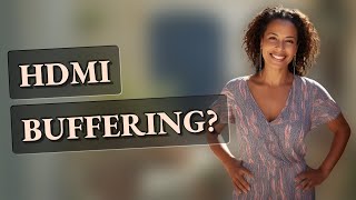 Can a Faulty HDMI Cause Netflix or Hulu Buffering