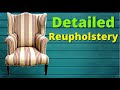 How to Upholster A Chair | Detailed Reupholstery