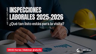 Inspecciones Laborales 2025 - 2026 | #GLWebinar