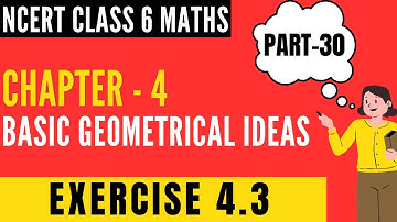 Chapter 4 - Basic Geometrical Ideas  || Class 6 Maths - Part 30