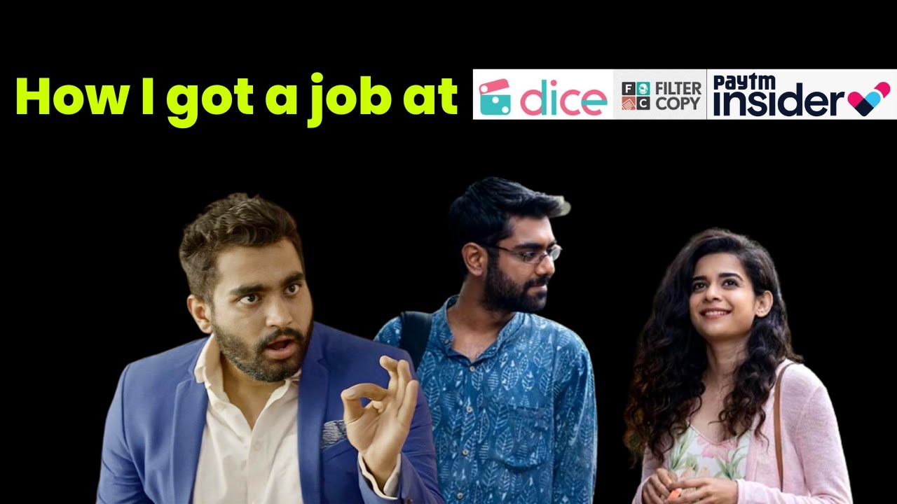 How I got a job in FilterCopy, Dice Media, PayTm Insider career