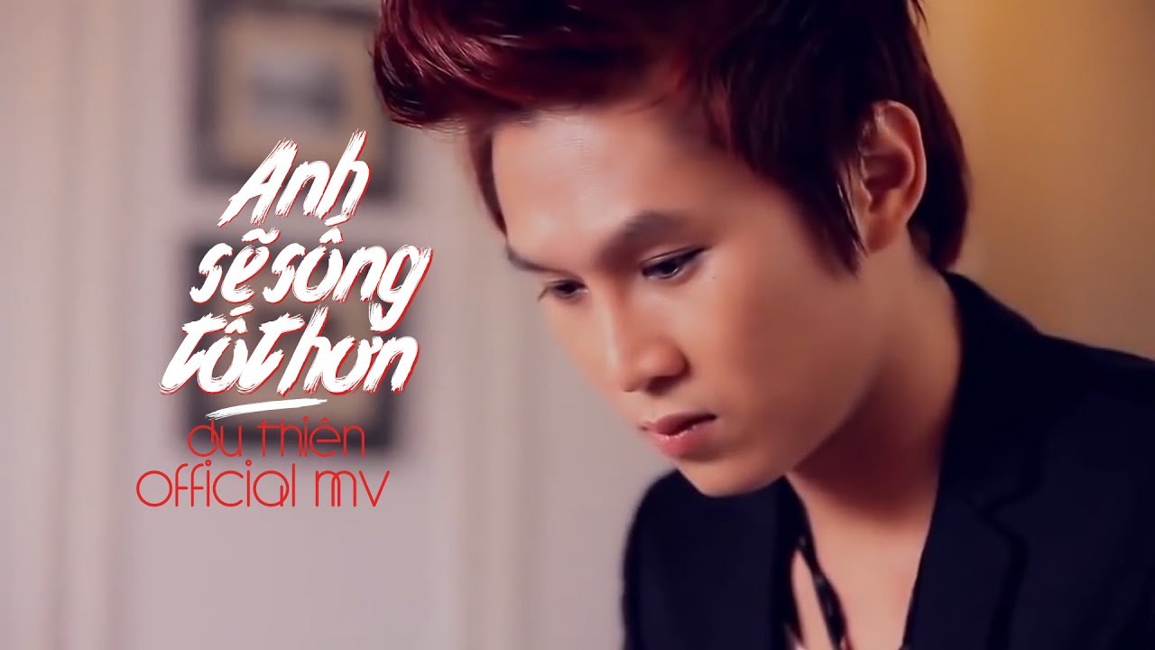 ANH SẼ SỐNG TỐT HƠN - DU THIÊN | OFFICIAL MV