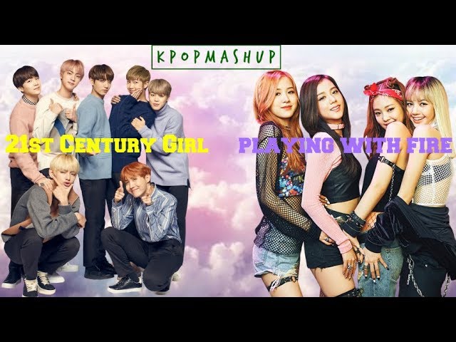 BLACKPINK BTS 'PLAYING WITH FIRE/21st CENTURY GIRL' MASHUP class=