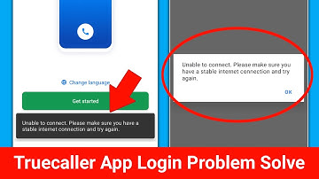 Truecaller Login Problem | Unable to connect. Please make sure you have a stable internet connection