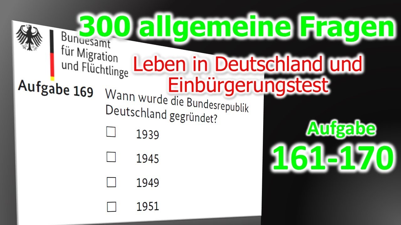Einbürgerungstest Baden Württemberg 300 Fragen Leben in Deutschland und Einbürgerungstest Aufgabe 161-170 - YouTube