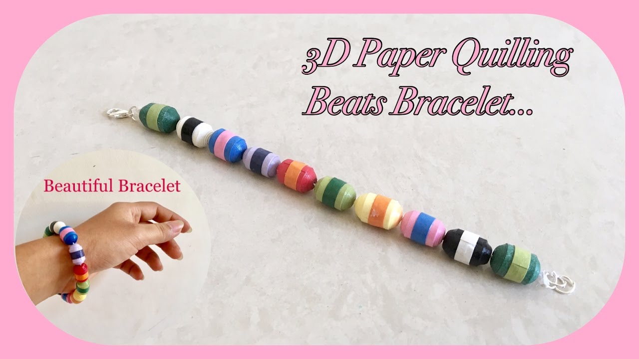 Forstad Socialist Pålidelig 3D Paper Quilling Beats Bracelet / Paper Quilled beads Rock Bracelet  Tutorial / DIY | Priti Sharma - YouTube