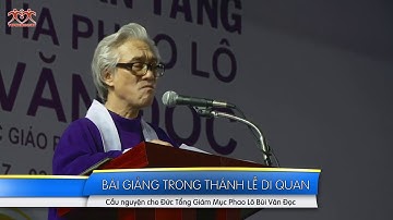 Bài Giảng của Cha Phao Lô Nguyễn Chí Hỷ trong Thánh Lễ Cầu Nguyện cho Đức Cha Phao Lô Bùi Văn Đọc