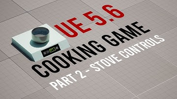 Unreal Engine 5 Cooking Game Tutorial - Part 2 - Stove Controls as a World Space Widget