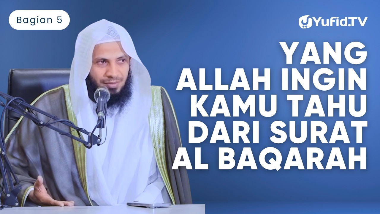 Pesan Tersirat dari Allah Melalui Surat Al Baqarah yang Wajib Kita Imani #5- Syaikh Musa Al-Khubrani