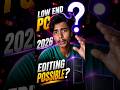 “2026 Low-End PC? Is Software Se Pro Editing Possible! 😱🔥