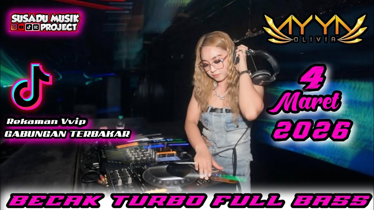 BECAK TURBO - DJ AYYA OLIVIA 4 MARET 2026 TERBARU - BREAKBEAT TIKTOK TERBARU 2026 #djviral #trending