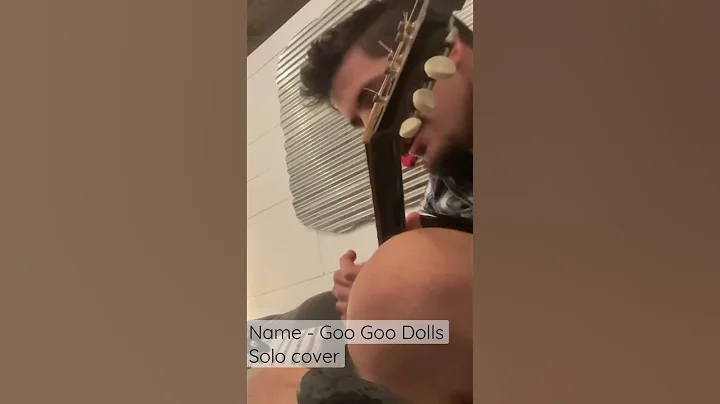 Name - Goo Goo Dolls (Solo)