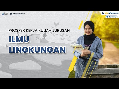 Prospek Kerja Kuliah Jurusan Ilmu Lingkungan