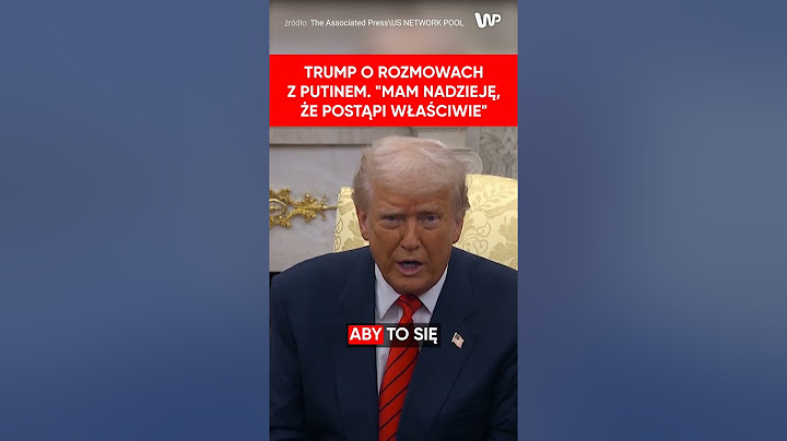 Trump o Ukrainie i Rosji: Trwają poważne rozmowy o zawieszeniu broni