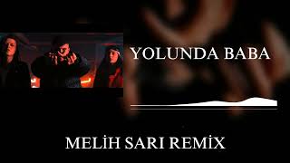 El Musto - Yolunda Baba | Melih Sarı Remix Resimi