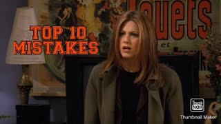 Rachel Green TOP 10 Mistakes she made on the show