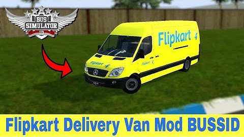 Flipkart Delivery Van Mod BUSSID |  Flipkart Delivery Van Mod For Bus Simulator Indonesia | Flipkart
