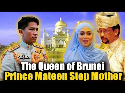 The Stepmother of Prince Mateen is The Queen of Brunei now!